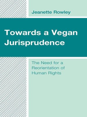 cover image of Towards a Vegan Jurisprudence